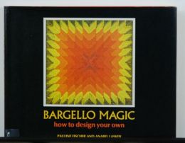 Bargello Magic by Pauline Fischer & Anabel Lasker