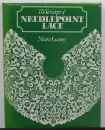 The Technique of Needlepoint Lace by Nenia Lowry