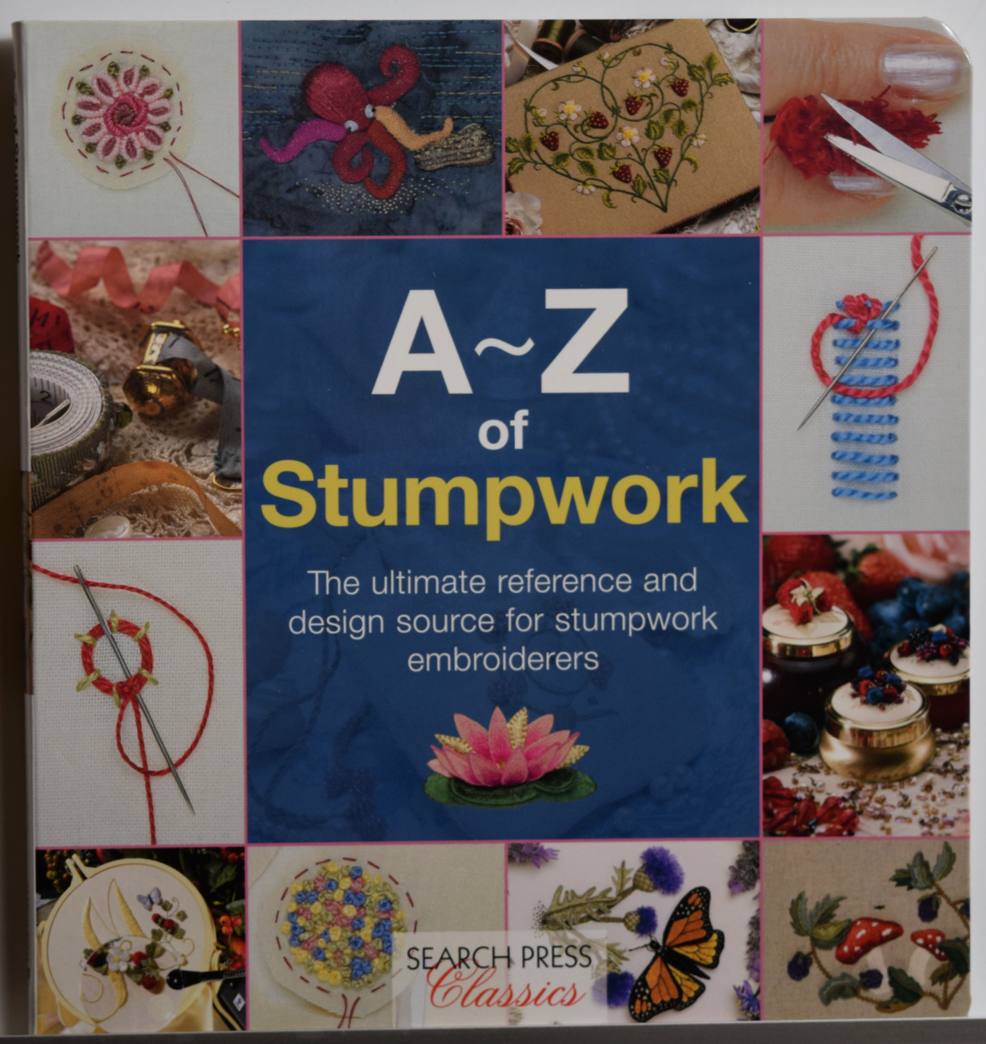 A-Z of Stumpwork: Search Press Edition