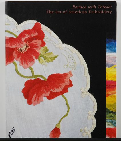 Painted With Thread: The Art of American Embroidery