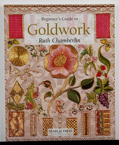 Beginner's Guide to Goldwork by Ruth Chamberlin