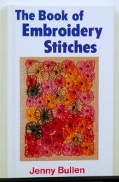 The Book or Embroidery Stitches by Jenny Bullen