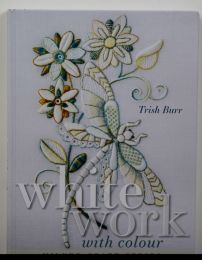 White Work with Color by Trish Burr
