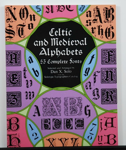 Celtic & Medieval Alphabets by Dan X. Solo