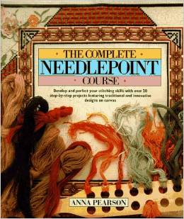 The Complete Needlepoint Course by Anna Pearson