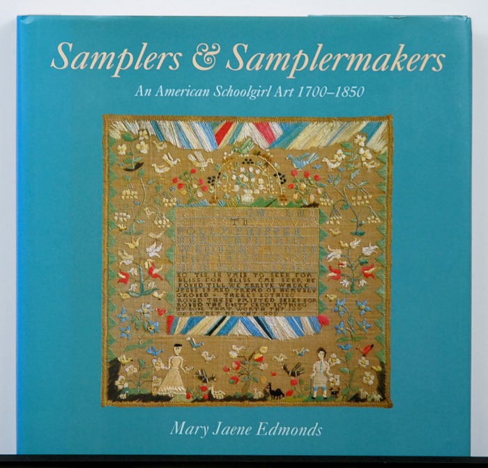 Samplers and Samplermakers by Mary Jaene Edmonds