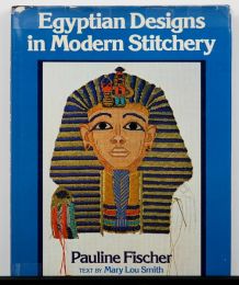 Egyptian Designs In Modern Stitchery by Pauline Fischer
