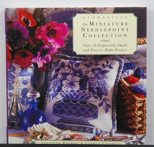 Glorafilia: The Miniature Needlepoint Collection by Jennifer Berman & Carole Lazarus