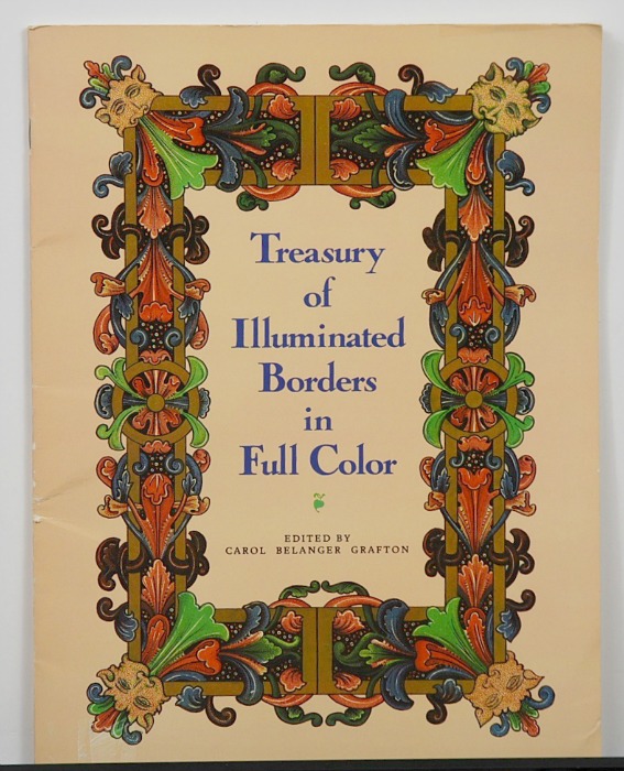 Treasury of Illuminated Borders in Full Color ed. by Carol Belanger Grafton