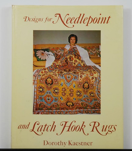 Designs for Needlepoint and Latch Hook Rugs by Dorothy Kaestner