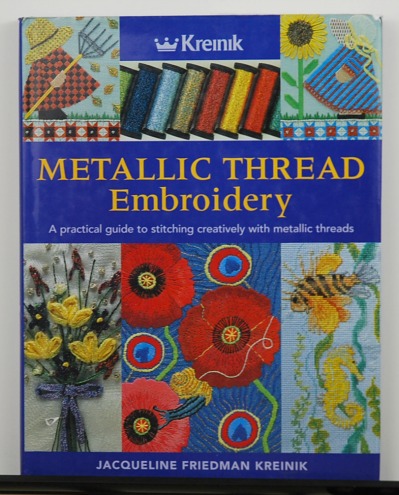 Metallic Thread Embroidery by Jacqueline Friedman Kreinik