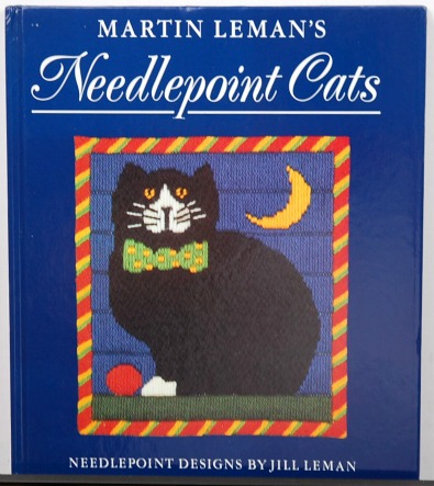 Martin Leman's Needlepoint Cats by Martin Leman and Jill Lehman
