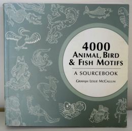 4000 Animal, Bird and Fish Motifs by Graham McCallum