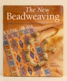The New Beadweaving by Ann Benson