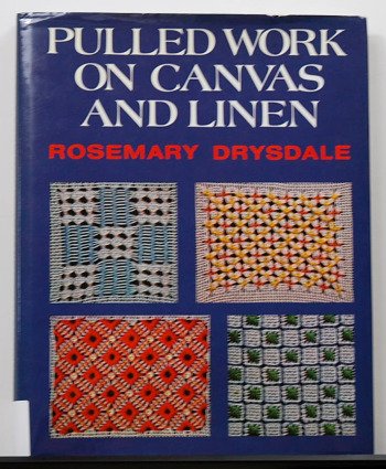 Pulled Work On Canvas and Linen by Rosemary Drysdale