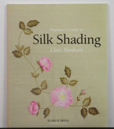 Beginners Guide to Silk Shading by Claire Hanham