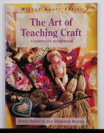 The Art of Teaching Craft by Joyce Spencer and Deborah Kneen