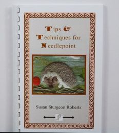Tips and Techniques for Needlepoint by Susan Sturgeon Roberts