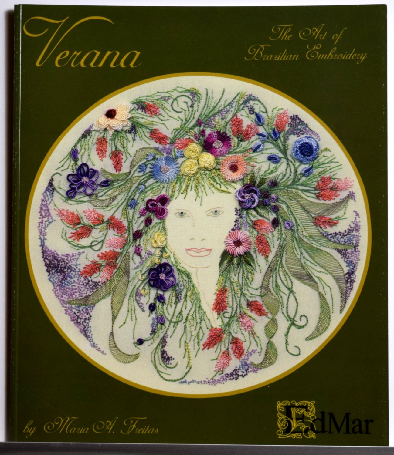 Verana: The Art of Brazilian Embroidery by Maria Freitas
